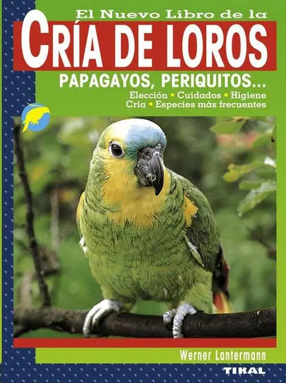 LIBRO TIKAL AVES CRIA DE LOROS