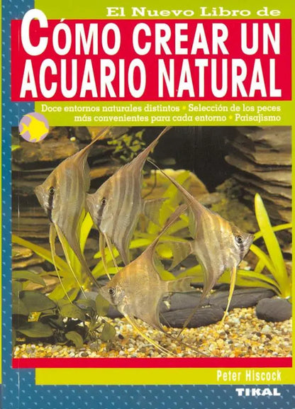 LIBRO TIKAL PECES COMO CREAR UN ACUARIO NATURAL